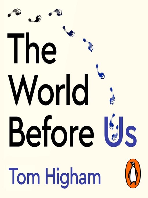Title details for The World Before Us by Tom Higham - Available
